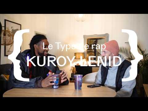 Kuroy Lenid et son rap tribal – Le Type de Rap #34